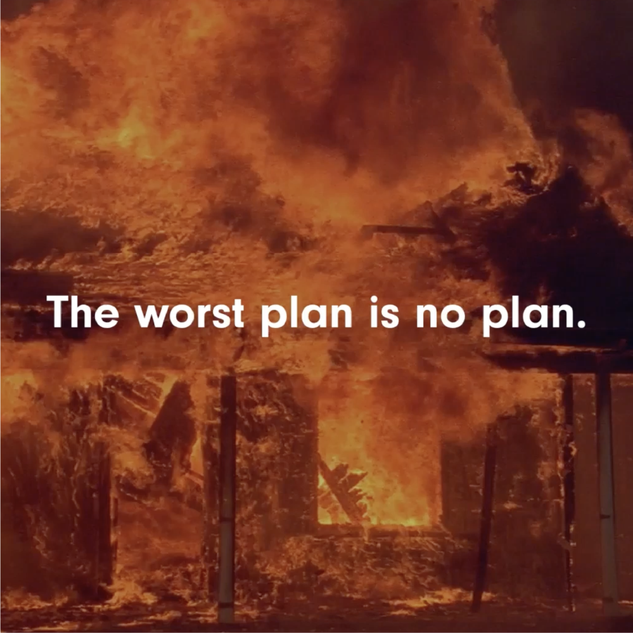 Image of burning house with text overtop reading "The worst plan is no plan."